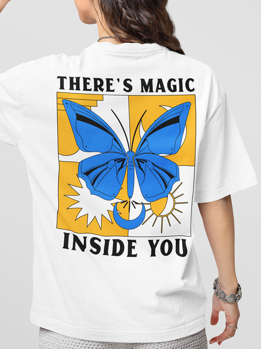 THERE'S MAGIC INSIDE YOU- UNISEX OVERSIZED T-SHIRT WHITE